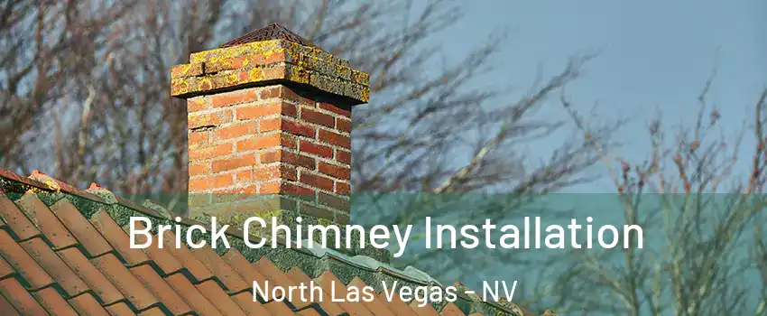 Brick Chimney Installation North Las Vegas - NV