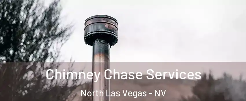 Chimney Chase Services North Las Vegas - NV