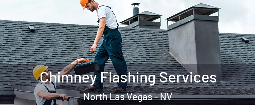 Chimney Flashing Services North Las Vegas - NV