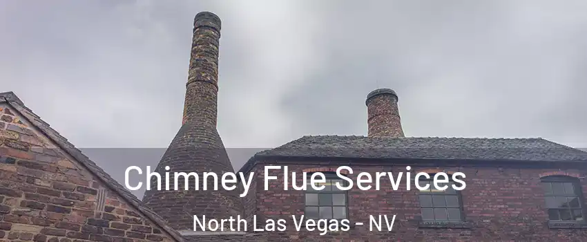 Chimney Flue Services North Las Vegas - NV