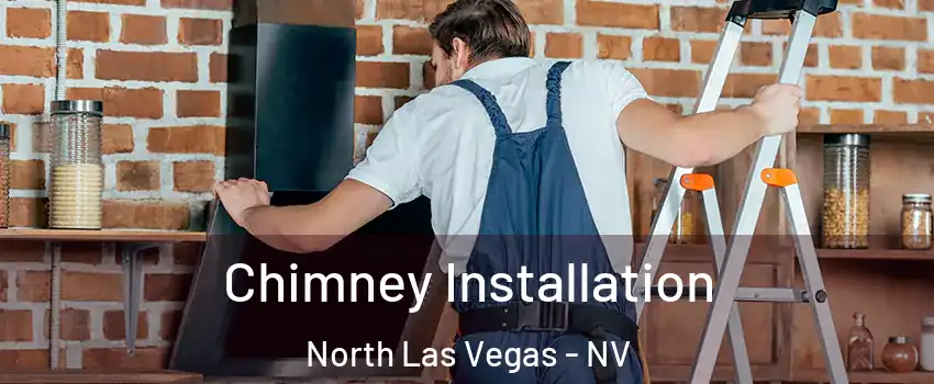 Chimney Installation North Las Vegas - NV