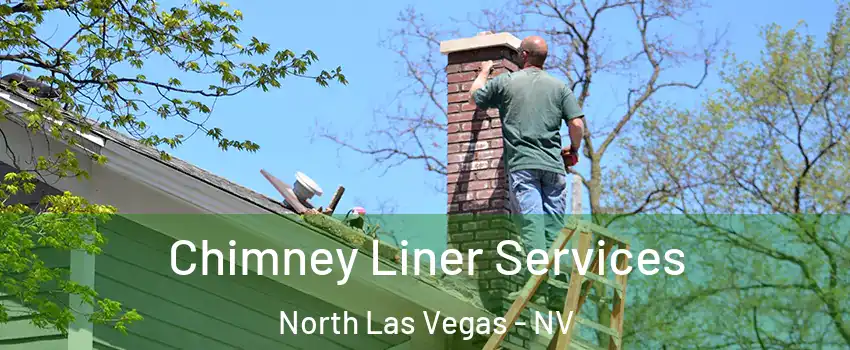 Chimney Liner Services North Las Vegas - NV