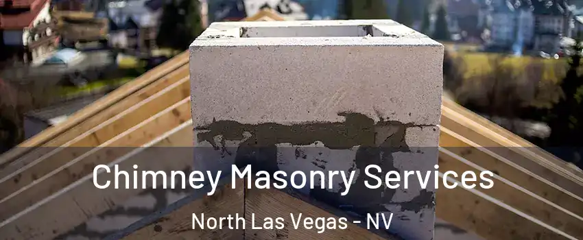 Chimney Masonry Services North Las Vegas - NV