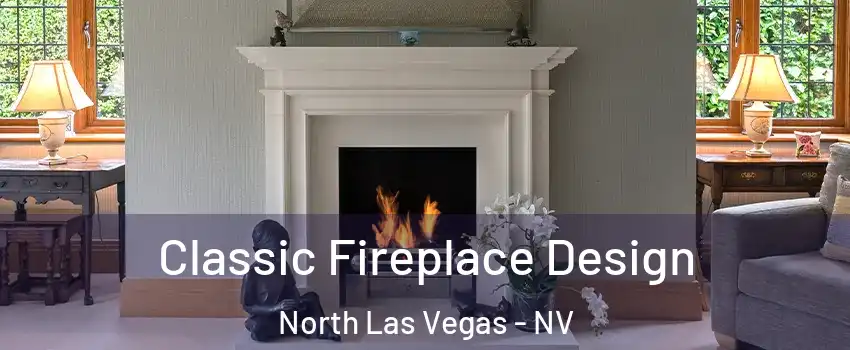 Classic Fireplace Design North Las Vegas - NV