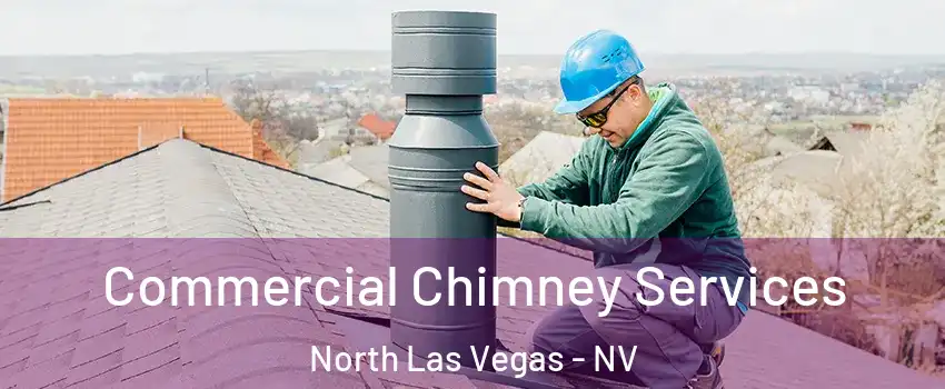 Commercial Chimney Services North Las Vegas - NV