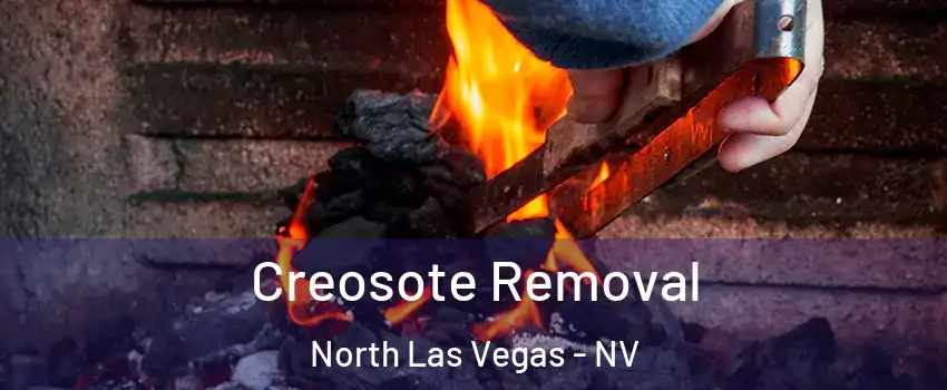 Creosote Removal North Las Vegas - NV