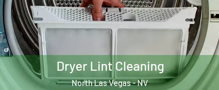 Dryer Lint Cleaning North Las Vegas - NV