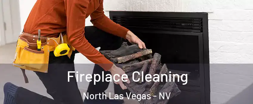 Fireplace Cleaning North Las Vegas - NV