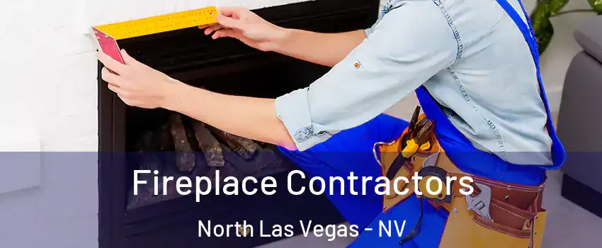 Fireplace Contractors North Las Vegas - NV