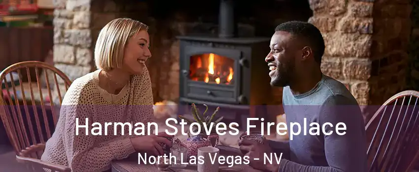 Harman Stoves Fireplace North Las Vegas - NV