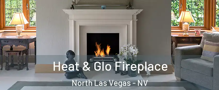 Heat & Glo Fireplace North Las Vegas - NV