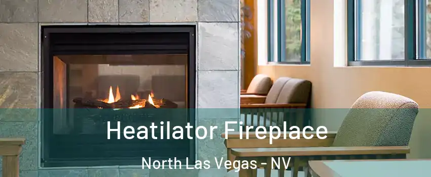 Heatilator Fireplace North Las Vegas - NV