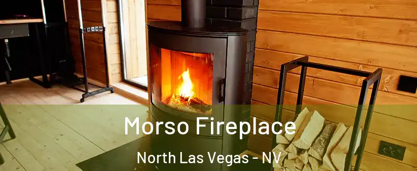 Morso Fireplace North Las Vegas - NV