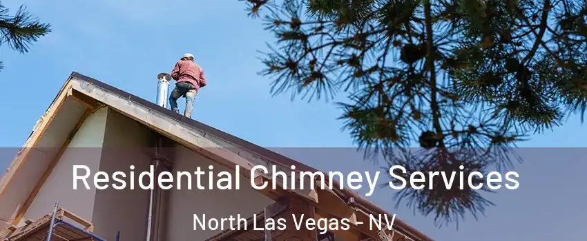 Residential Chimney Services North Las Vegas - NV
