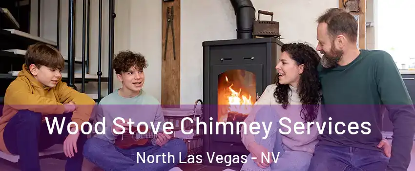 Wood Stove Chimney Services North Las Vegas - NV